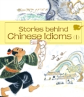 Stories behind Chinese Idioms (I) - Book