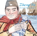 Zheng He, The Great Chinese Explorer : A Bilingual Story of Adventure and Discovery (Chinese and English) - Book