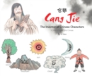 Cang Jie, The Inventor of Chinese Characters : A Story in English and Chinese - Book