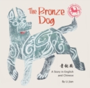 The Bronze Dog : A Story in English and Chinese (Stories of the Chinese Zodiac) - Book