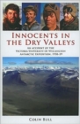 Innocents in the Dry Valleys : An Account of the Victoria University of Wellington Antarctic Expedition, 1958-59 - Book