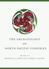 The Archaeology of North Pacific Fisheries - Book