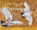 Gone Again Ptarmigan - Book