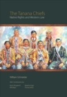 The Tanana Chiefs : Native Rights and Western Law - Book