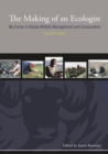 The Making of an Ecologist : My Career in Alaska Wildlife Management and Conservation - eBook