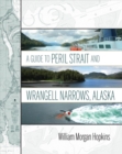 A Guide to Peril Strait and Wrangell Narrows, Alaska - Book