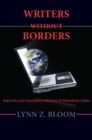 Writers Without Borders : Writing and Teaching Writing in Troubled Times - eBook