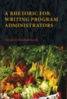 Rhetoric for Writing Program Administrators, A - eBook