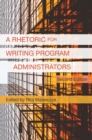 Rhetoric for Writing Program Administrators 2e, A - eBook