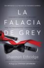 La falacia de Grey : Cincuenta sombras de realidad para tus pensamientos y fantasias sexuales - Book