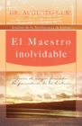 El Maestro inolvidable : Jesus, el mayor formador de pensadores de la historia - Book