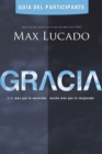 Gracia - Guia del participante : Mas que lo merecido, mucho mas que lo imaginado - eBook