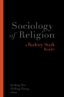 Sociology of Religion : A Rodney Stark Reader - Book