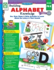 Building Alphabet Knowledge, Grades PK - K - eBook