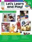 Let's Learn and Play!, Ages 2 - 5 : Purposeful Play Activities for All Early Childhood Learning Centers - eBook