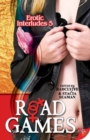 Erotic Interludes 5: Road Games - eBook