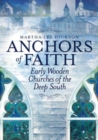 Anchors of Faith : Early Wooden Churches of the Deep South - Book