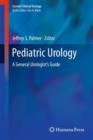 Pediatric Urology : A General Urologist's Guide - Book