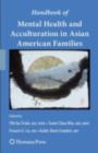 Handbook of Mental Health and Acculturation in Asian American Families - eBook