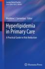 Hyperlipidemia in Primary Care : A Practical Guide to Risk Reduction - Book