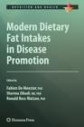 Modern Dietary Fat Intakes in Disease Promotion - Book