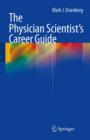 The Physician Scientist's Career Guide - eBook