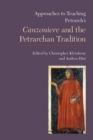 Approaches to Teaching Petrarch's 'Canzoniere' and the Petrarchan Tradition - Book