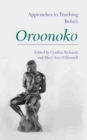 Approaches to Teaching Behn's Oroonoko - eBook