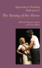 Approaches to Teaching Shakespeare's The Taming of the Shrew - eBook