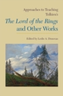 Approaches to Teaching Tolkien's The Lord of the Rings and Other Works - Book