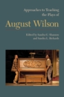 Approaches to Teaching the Plays of August Wilson - Book