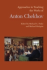 Approaches to Teaching the Works of Anton Chekhov - Book