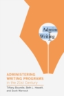 Administering Writing Programs in the Twenty-First Century - Book