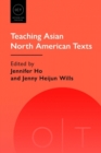 Teaching Asian North American Texts - Book