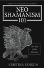 NeoShamanism 101: The Way of the Shaman - eBook