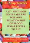 A1C -- Why High Levels Are Bad For You? Relationship of Blood Sugar Levels to A1C DVD - Book