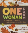 One-Woman Farm : My Life Shared with Sheep, Pigs, Chickens, Goats, and a Fine Fiddle - Book