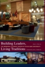 Building Leaders, Living Traditions : The Memorial Student Center at Texas A&M University - Book