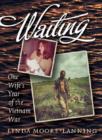 Waiting : One Wife's Year of the Vietnam War - Book