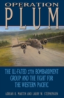 Operation PLUM : The Ill-fated 27th Bombardment Group and the Fight for the Western Pacific - eBook