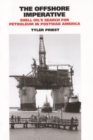 The Offshore Imperative : Shell Oil's Search for Petroleum in Postwar America - eBook