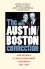 The Austin-Boston Connection : Five Decades of House Democratic Leadership, 1937-1989 - eBook