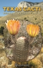 Texas Cacti : A Field Guide - eBook