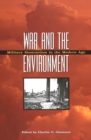 War and the Environment : Military Destruction in the Modern Age - eBook