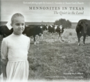 Mennonites in Texas : The Quiet in the Land - eBook