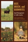 Beef, Brush, and Bobwhites : Quail Management in Cattle Country - eBook