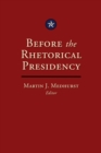 Before the Rhetorical Presidency - eBook