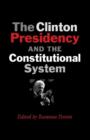 The Clinton Presidency and the Constitutional System - Book
