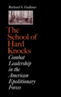 The School of Hard Knocks : Combat Leadership in the American Expeditionary Forces - eBook