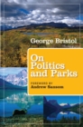 On Politics and Parks : People, Places, Politics, Parks - eBook